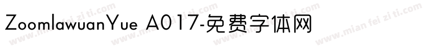 ZoomlawuanYue A017字体转换